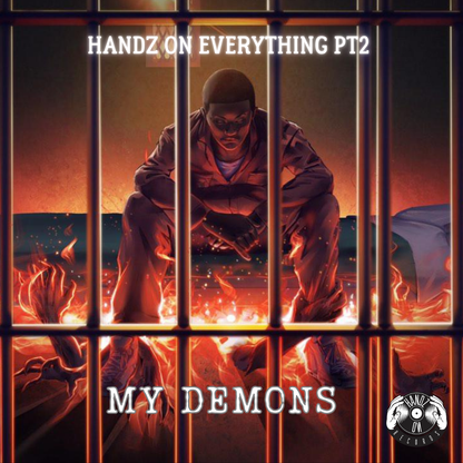 Handz On Everything "MY DEMONS pt 2"